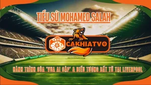 Tiểu sử Mohamed Salah thời niên thiếu tại Ai Cập