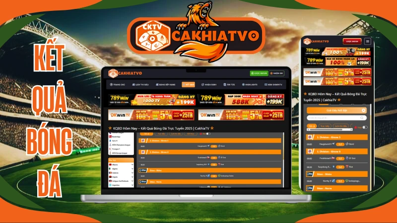 Ưu điểm xem KQBD từ CakhiaTV trực tiếp bóng đá hôm nay rõ ràng